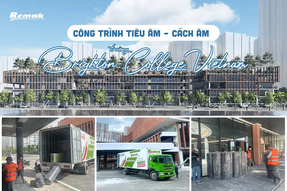 Cách âm, tiêu âm không gian học thuật Brighton College Việt Nam bằng bông khoáng Remmak® Rockwool