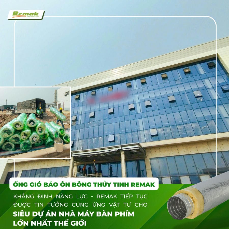 Remak – Nhà cung cấp ống gió bảo ôn chất lượng cao cho dự án quy mô lớn Remak – Nhà cung cấp ống gió bảo ôn chất lượng cao cho dự án quy mô lớn